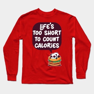 Life's too short Long Sleeve T-Shirt